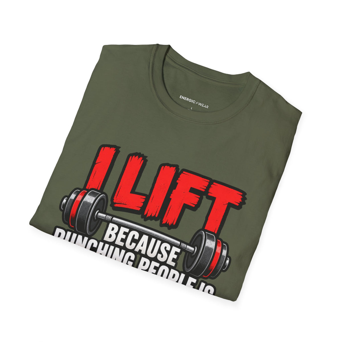 Graphic fitness T-shirt featuring the "I Lift Because Punching People Is Frowned Upon" design.