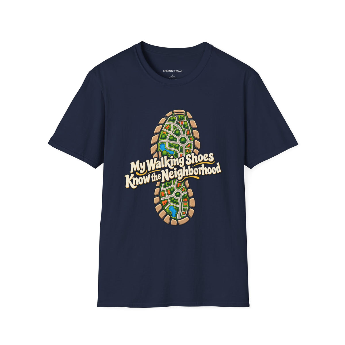 Graphic fitness T-shirt featuring the "My Walking Shoes Know the Neighborhood" design.