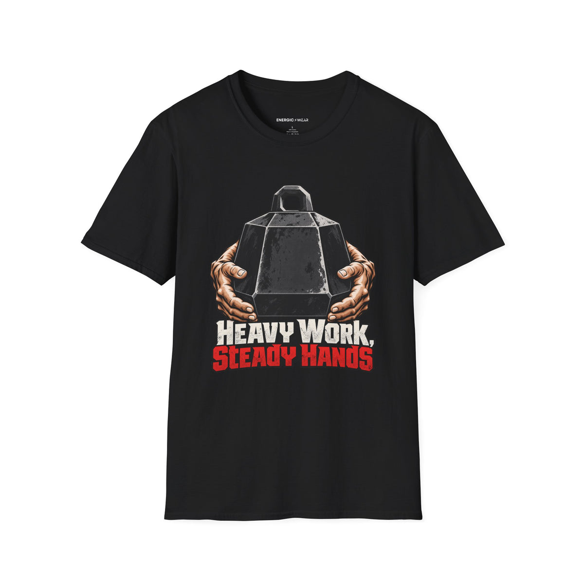 Graphic fitness T-shirt featuring the "Heavy Work, Steady Hands" design.