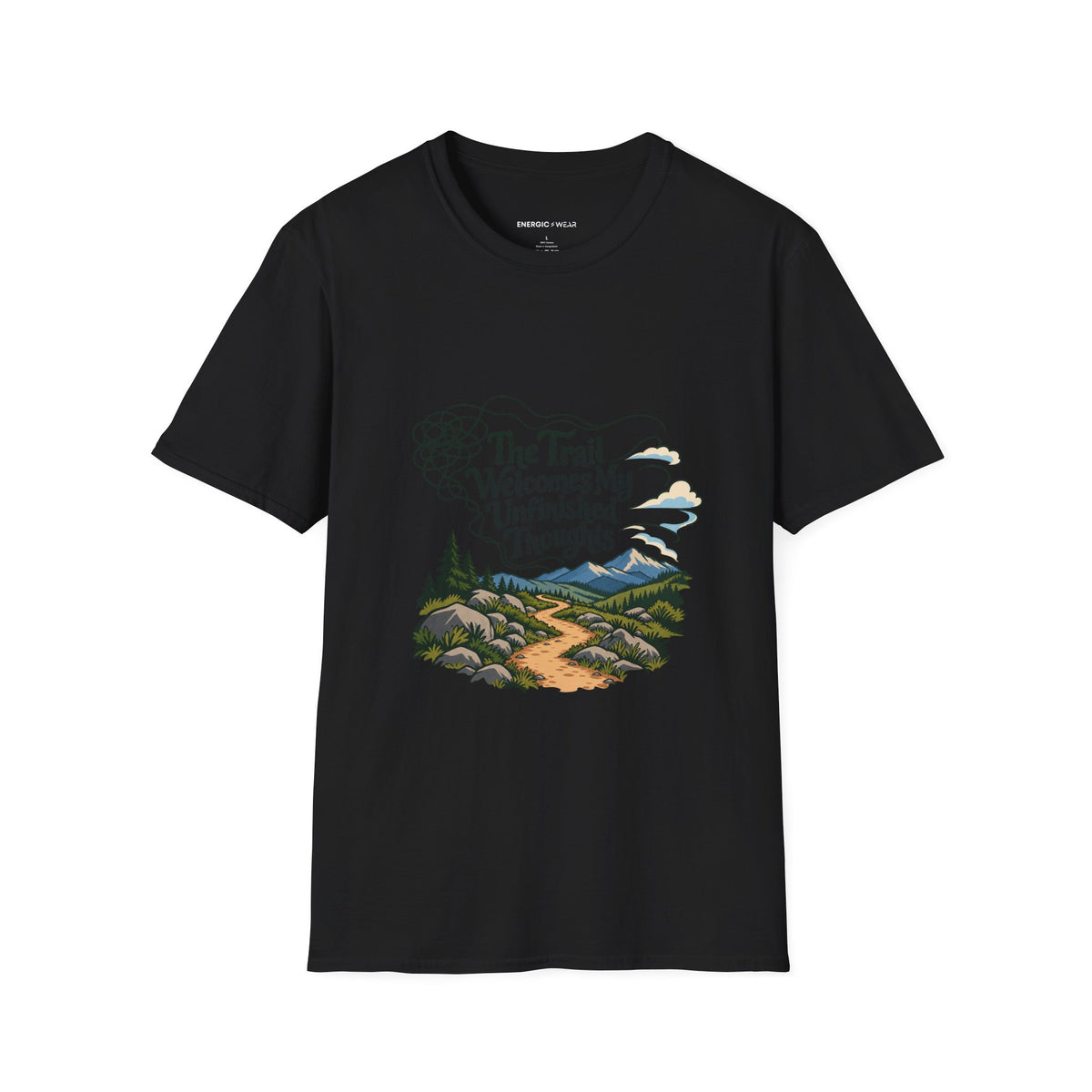 Graphic fitness T-shirt featuring the "The Trail Welcomes My Unfinished Thoughts" design.