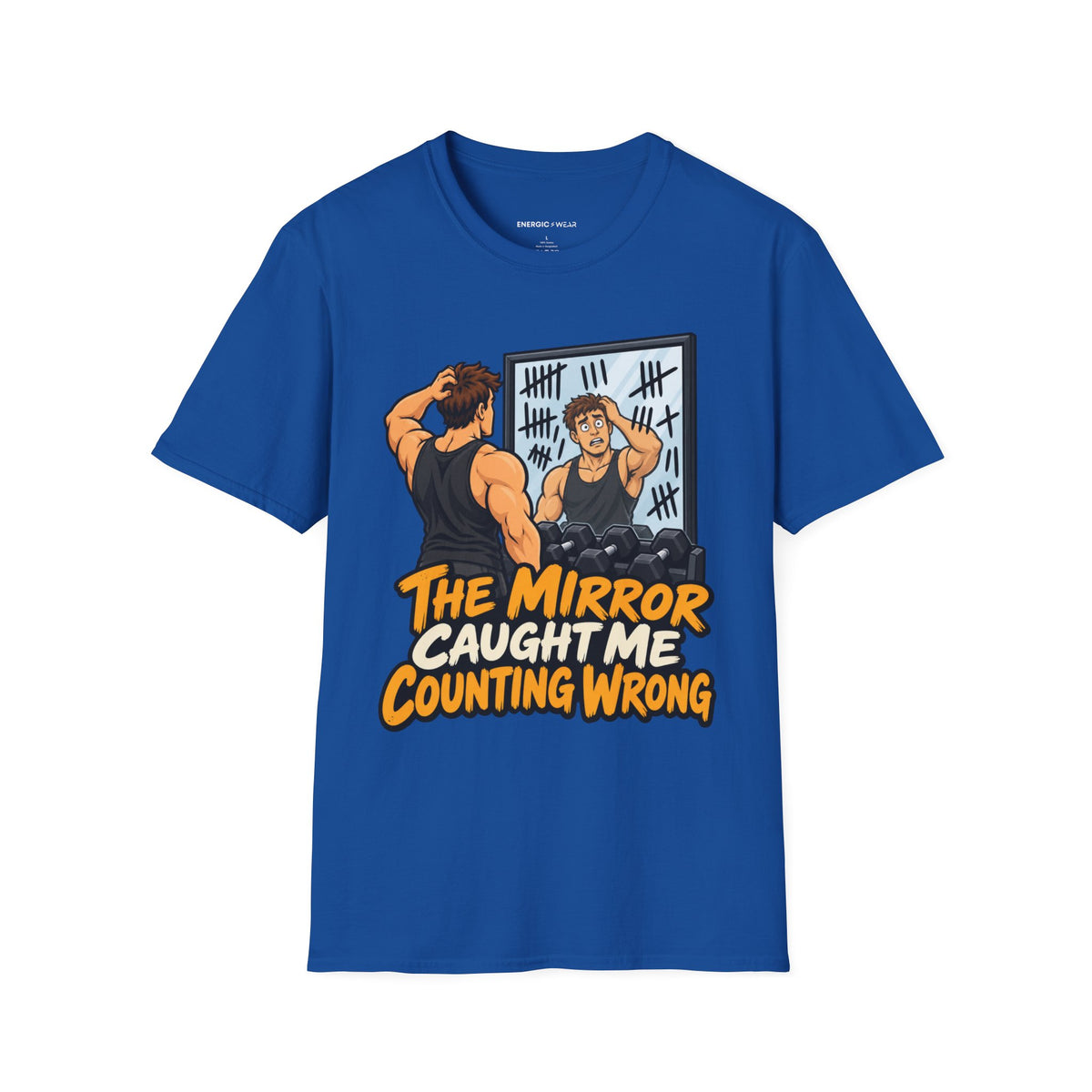 Graphic fitness T-shirt featuring the "The Mirror Caught Me Counting Wrong" design.