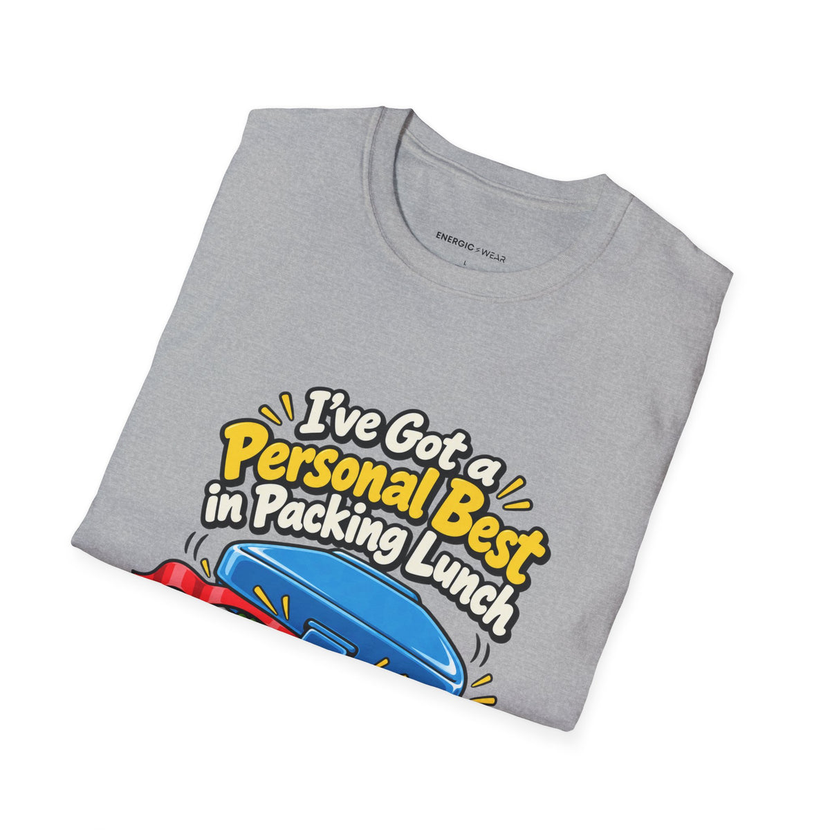 Graphic fitness T-shirt featuring the "I've Got a Personal Best in Packing Lunch" design.