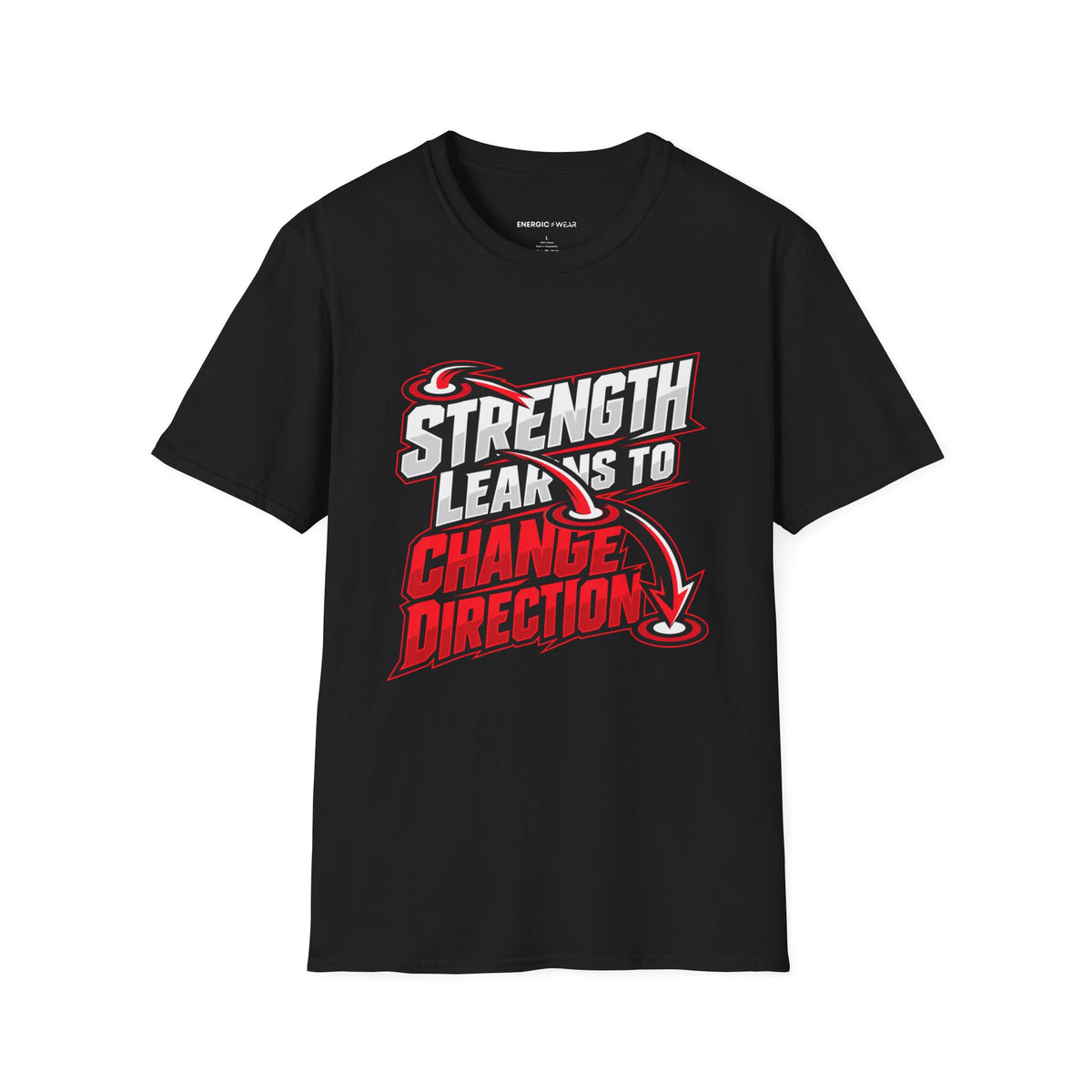 Graphic fitness T-shirt featuring the "Strength Learns to Change Direction" design.