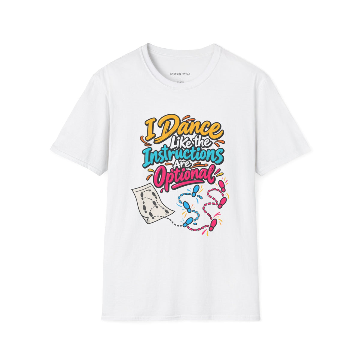 Graphic fitness T-shirt featuring the "I Dance Like the Instructions Are Optional" design.