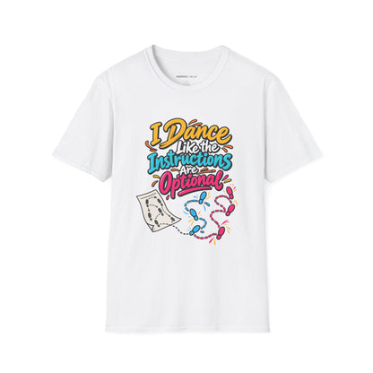Graphic fitness T-shirt featuring the "I Dance Like the Instructions Are Optional" design.