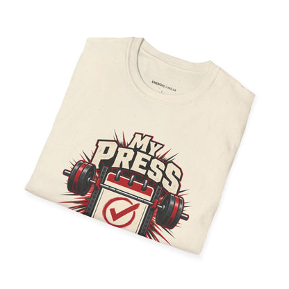 Graphic fitness T-shirt featuring the "My Press Has a Standing Appointment" design.