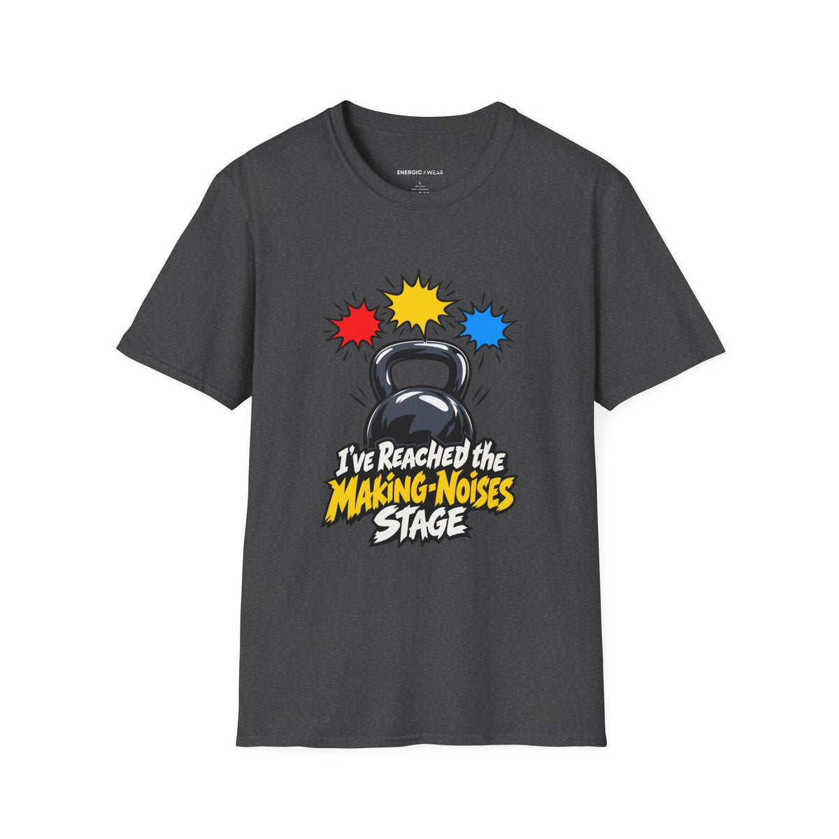 Graphic fitness T-shirt featuring the "I've Reached the Making-Noises Stage" design.