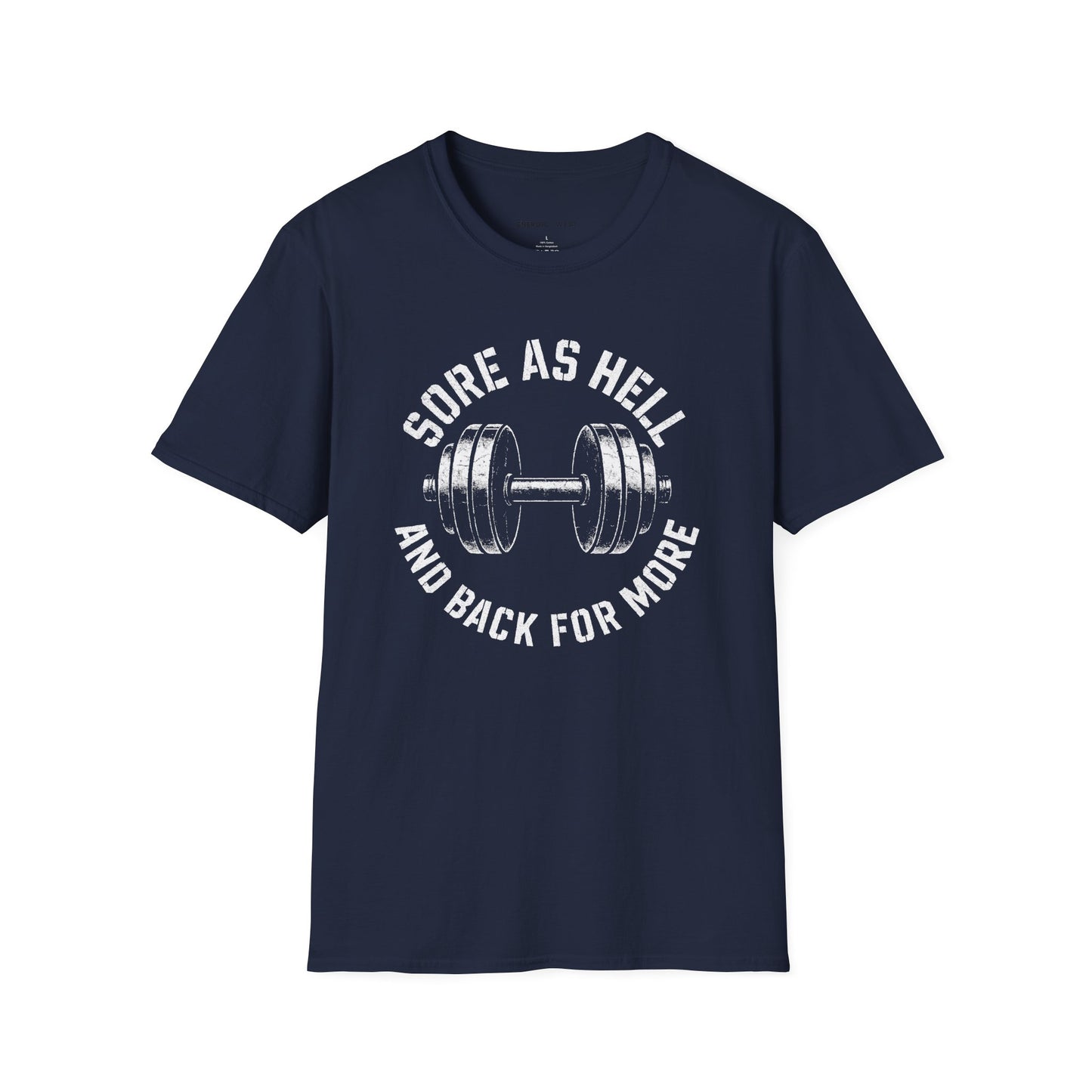 Sore As Hell And Back For More - Fitness Motivational Tee