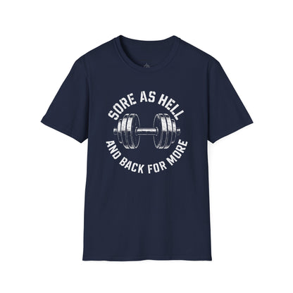 Sore As Hell And Back For More - Fitness Motivational Tee