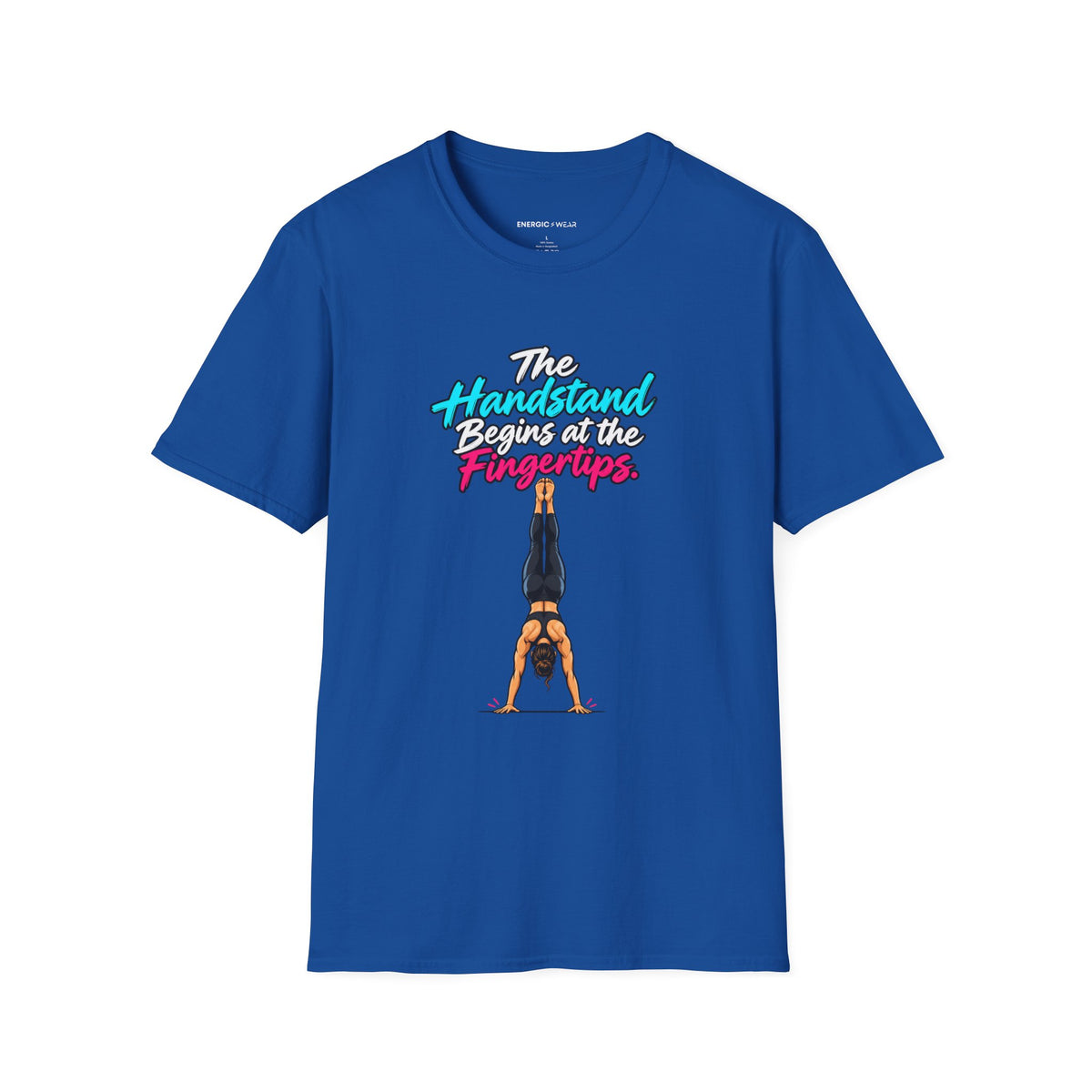 The Handstand Begins at the Fingertips T-Shirt