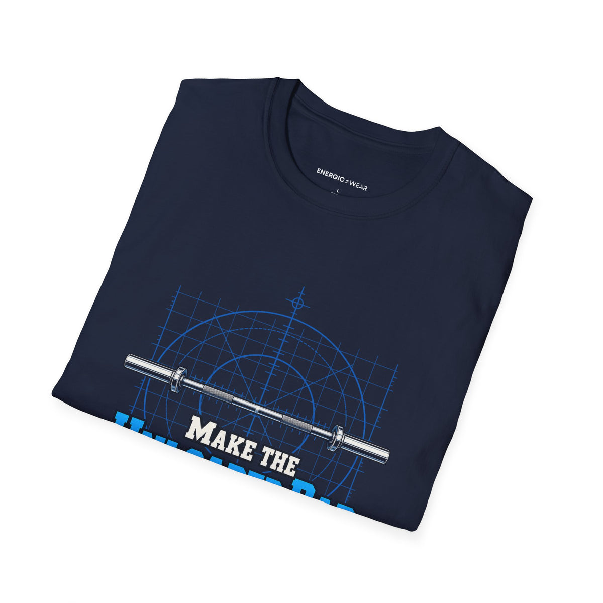 Graphic fitness T-shirt featuring the "Make the Unloaded Bar Look Intentional" design.