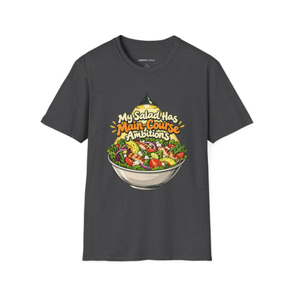 Graphic fitness T-shirt featuring the "My Salad Has Main-Course Ambitions" design.