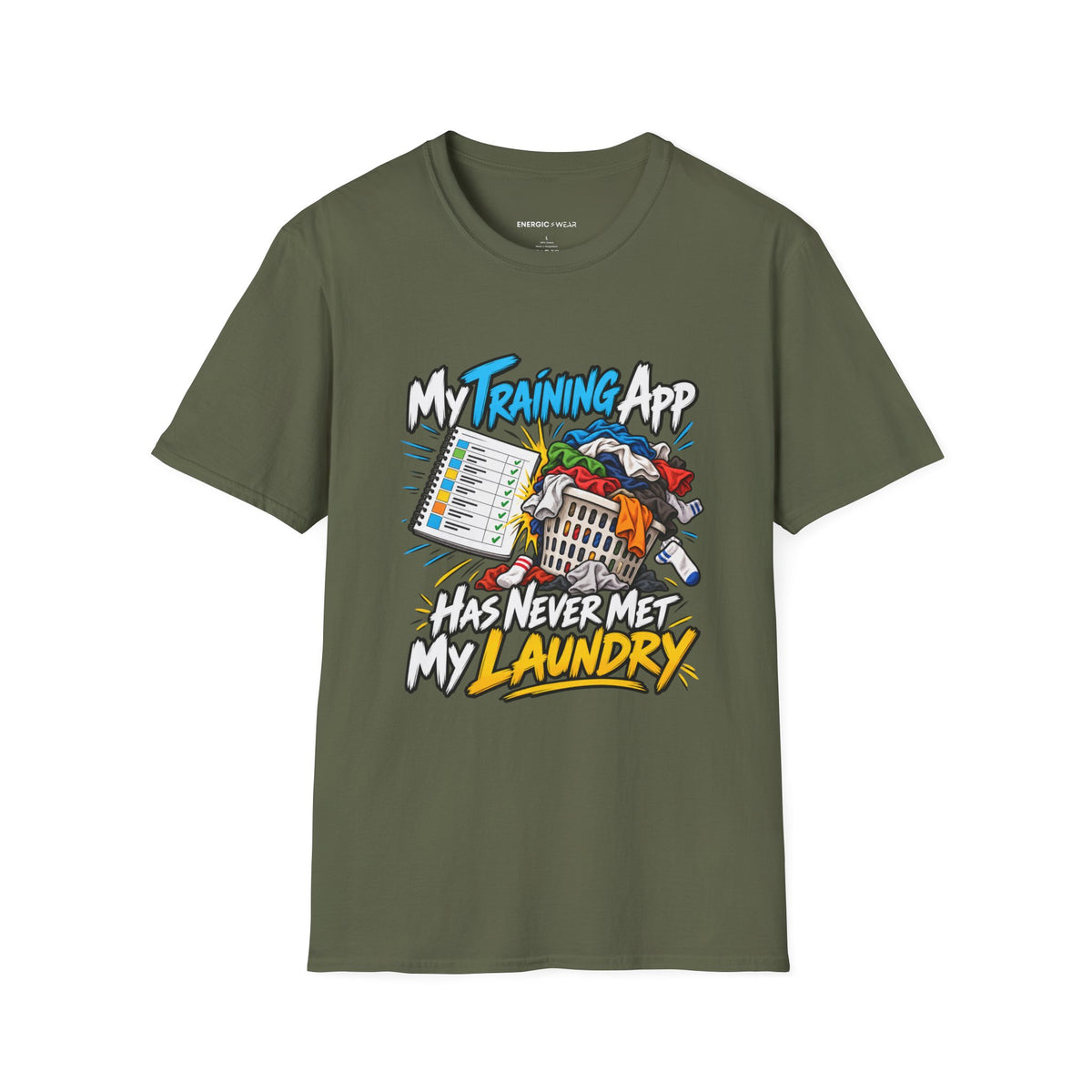 Graphic fitness T-shirt featuring the "My Training App Has Never Met My Laundry" design.