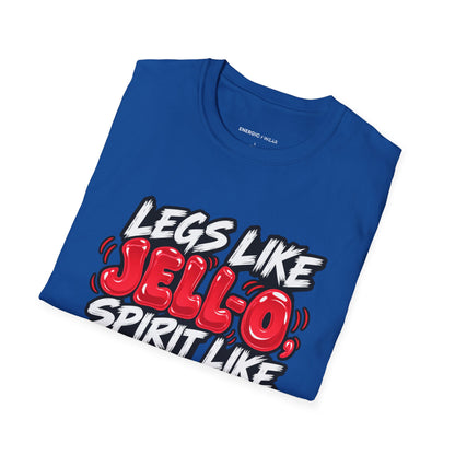 Graphic fitness T-shirt featuring the "Legs Like Jello, Spirit Like Steel" design.