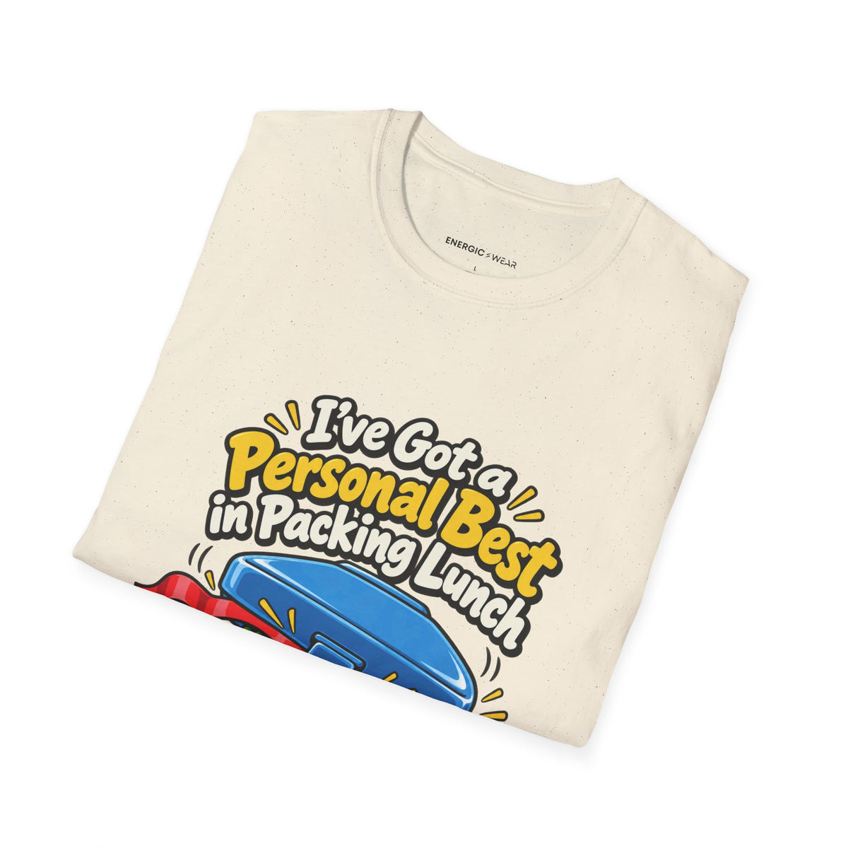 Graphic fitness T-shirt featuring the "I've Got a Personal Best in Packing Lunch" design.