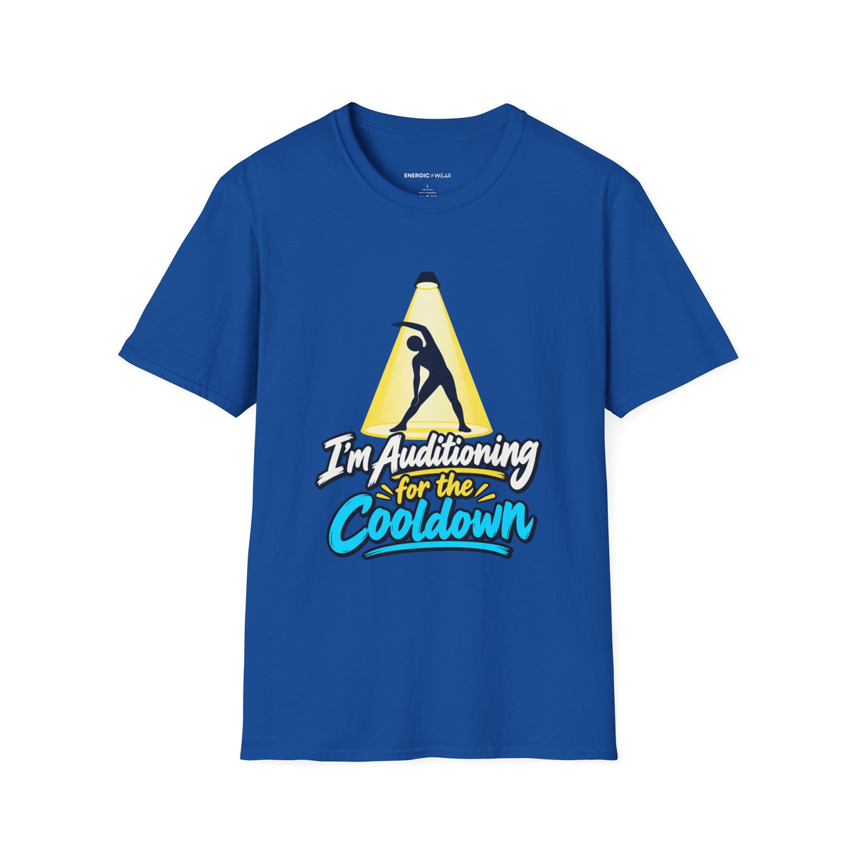 Graphic fitness T-shirt featuring the "I'm Auditioning for the Cooldown" design.