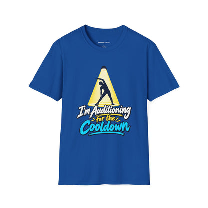Graphic fitness T-shirt featuring the "I'm Auditioning for the Cooldown" design.