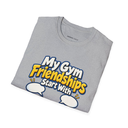 Graphic fitness T-shirt featuring the "My Gym Friendships Start With Are You Using This" design.