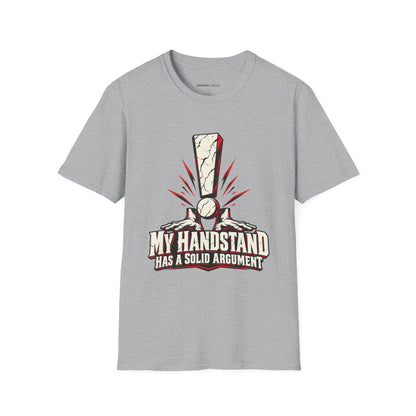 Graphic fitness T-shirt featuring the "My Handstand Has a Solid Argument" design.