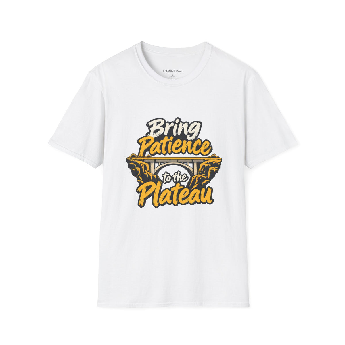 Graphic fitness T-shirt featuring the "Bring Patience to the Plateau" design.
