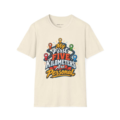 Graphic fitness T-shirt featuring the "My First Five Kilometers Are Personal" design.