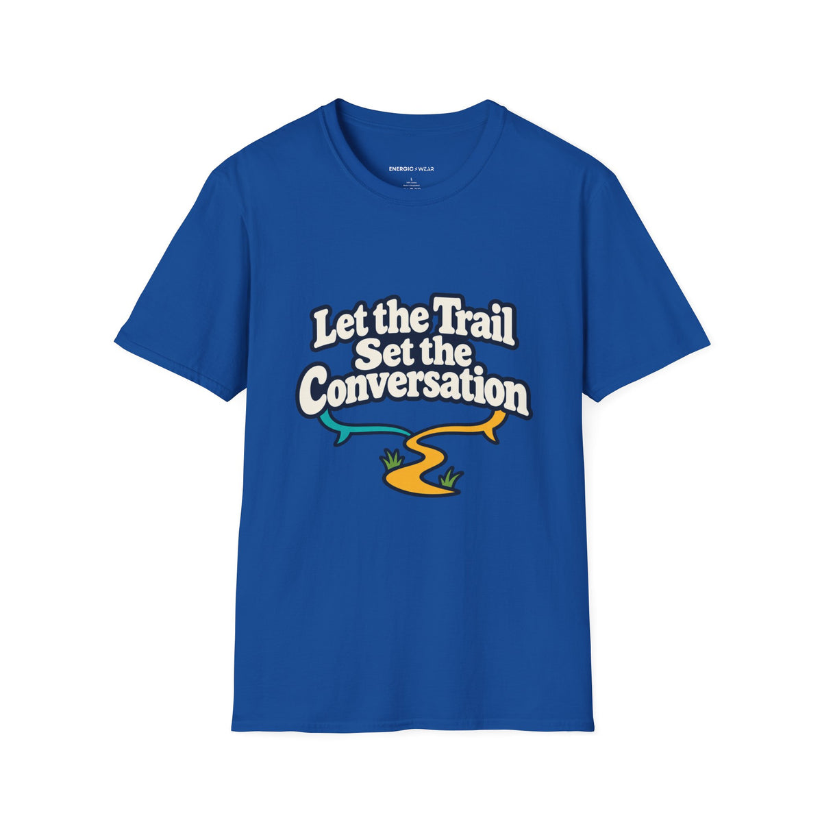 Graphic fitness T-shirt featuring the "Let the Trail Set the Conversation" design.