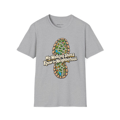 Graphic fitness T-shirt featuring the "My Walking Shoes Know the Neighborhood" design.