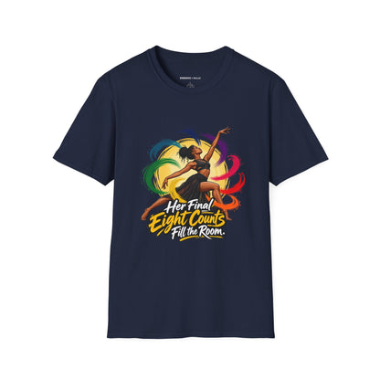 Her Final Eight Counts Fill the Room T-Shirt