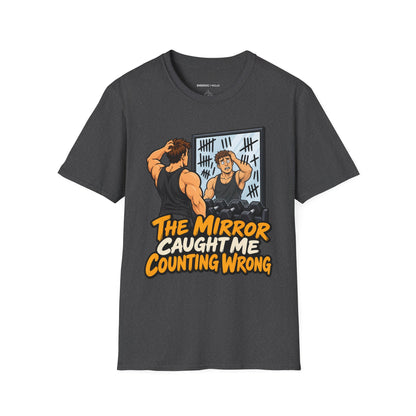 Graphic fitness T-shirt featuring the "The Mirror Caught Me Counting Wrong" design.