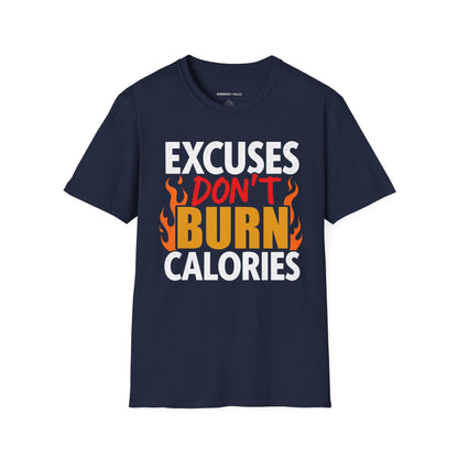 Excuses don't burn calories! – Funny Workout Tee