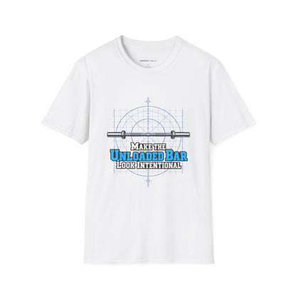 Graphic fitness T-shirt featuring the "Make the Unloaded Bar Look Intentional" design.