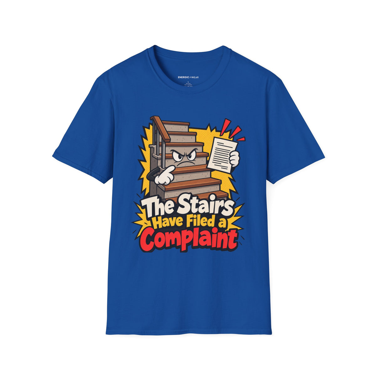 Graphic fitness T-shirt featuring the "The Stairs Have Filed a Complaint" design.