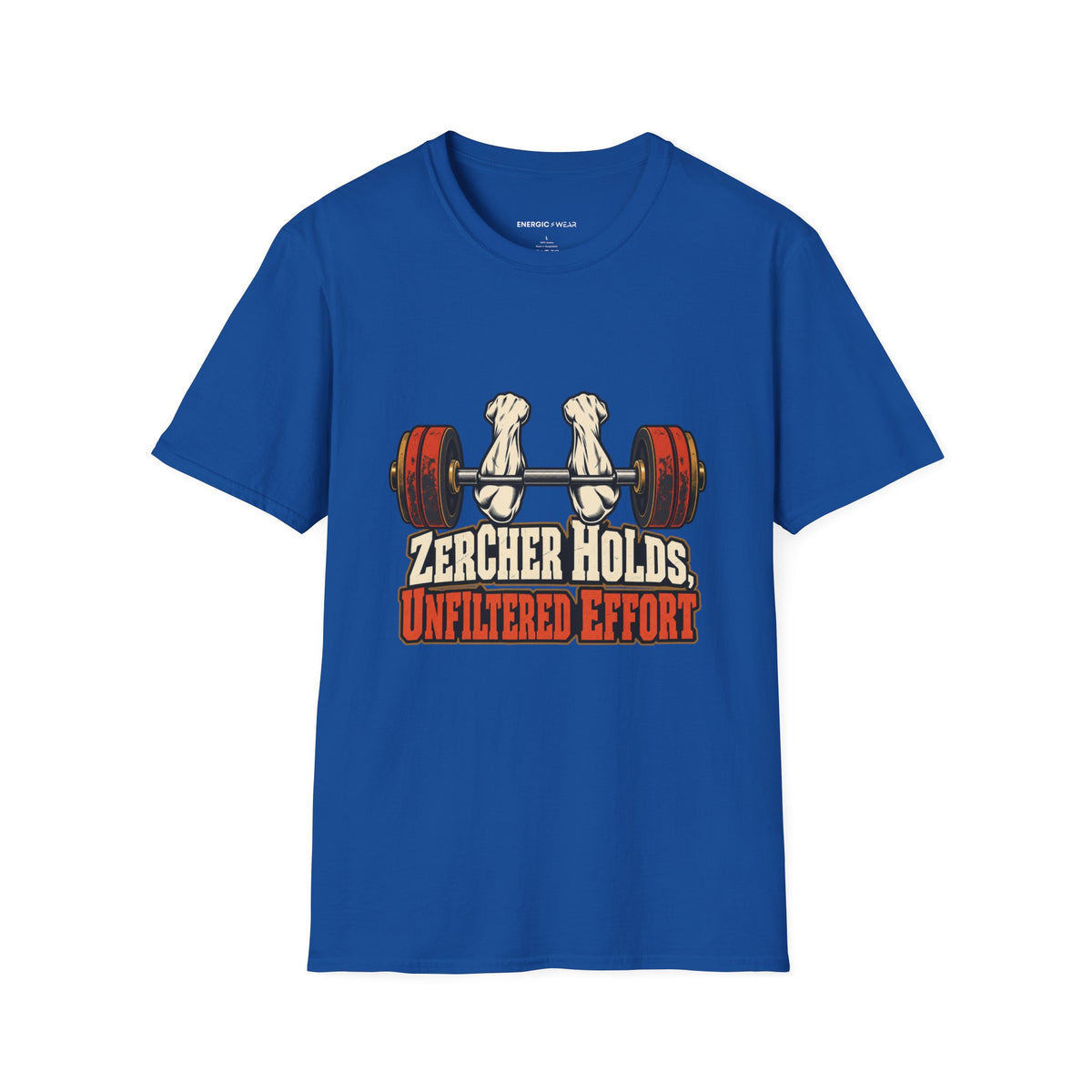 Graphic fitness T-shirt featuring the "Zercher Holds Unfiltered Effort" design.