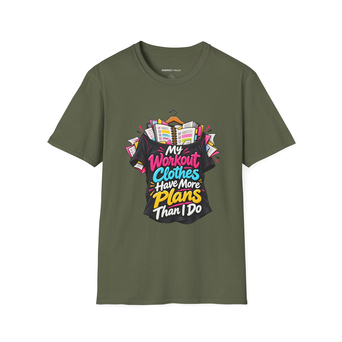 Graphic fitness T-shirt featuring the "My Workout Clothes Have More Plans Than I Do" design.
