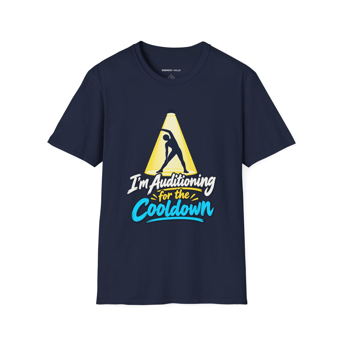 Graphic fitness T-shirt featuring the "I'm Auditioning for the Cooldown" design.