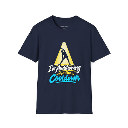 Graphic fitness T-shirt featuring the "I'm Auditioning for the Cooldown" design.