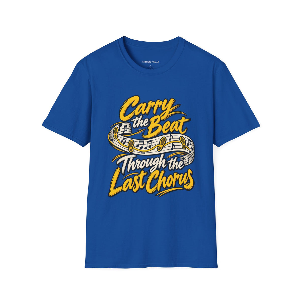 Graphic fitness T-shirt featuring the "Carry the Beat Through the Last Chorus" design.