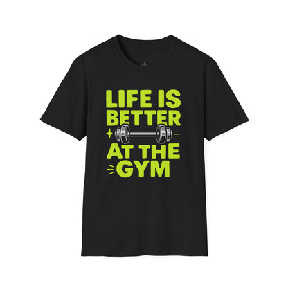 Life is better At The Gym - Fitness Motivational Tee