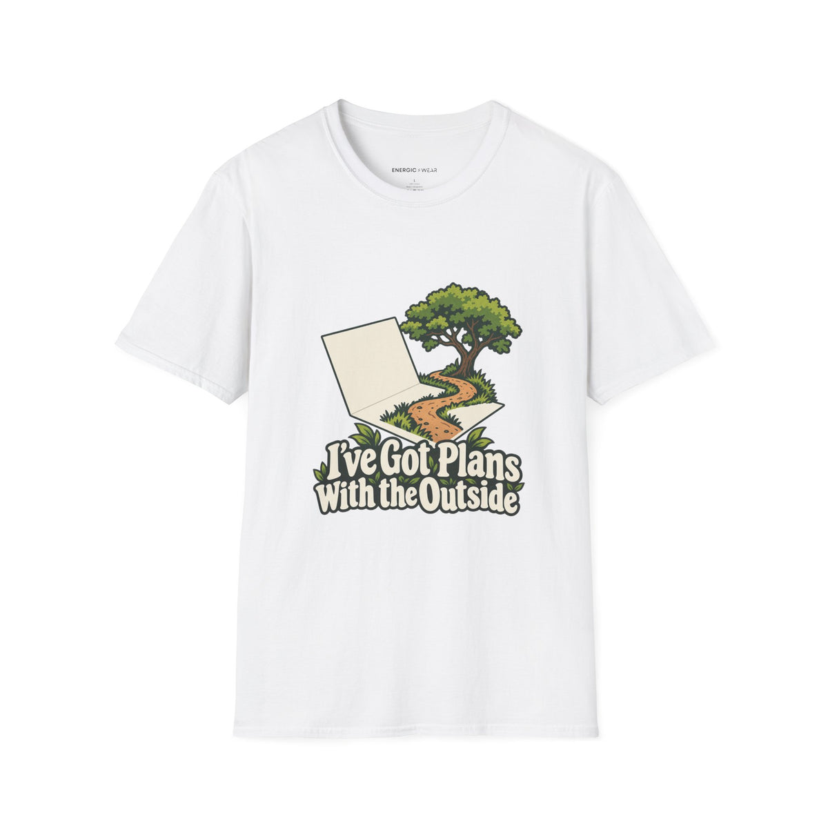 Graphic fitness T-shirt featuring the "I ve Got Plans With the Outside" design.