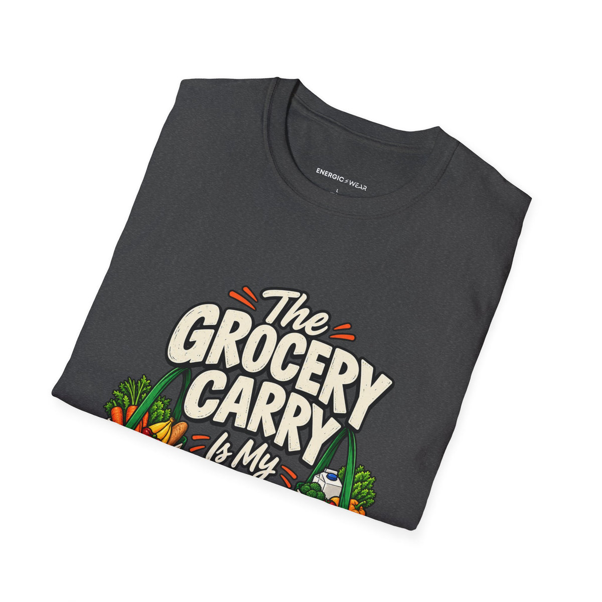 Graphic fitness T-shirt featuring the "The Grocery Carry Is My Unofficial Event" design.