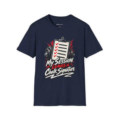 Graphic fitness T-shirt featuring the "My Session Leaves a Chalk Signature" design.
