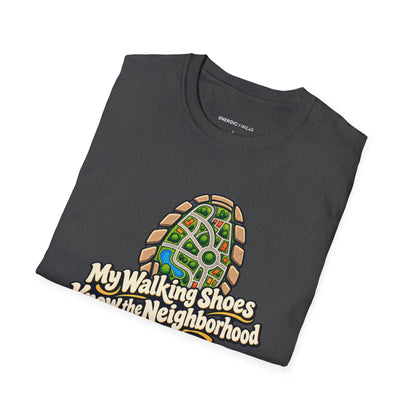 Graphic fitness T-shirt featuring the "My Walking Shoes Know the Neighborhood" design.