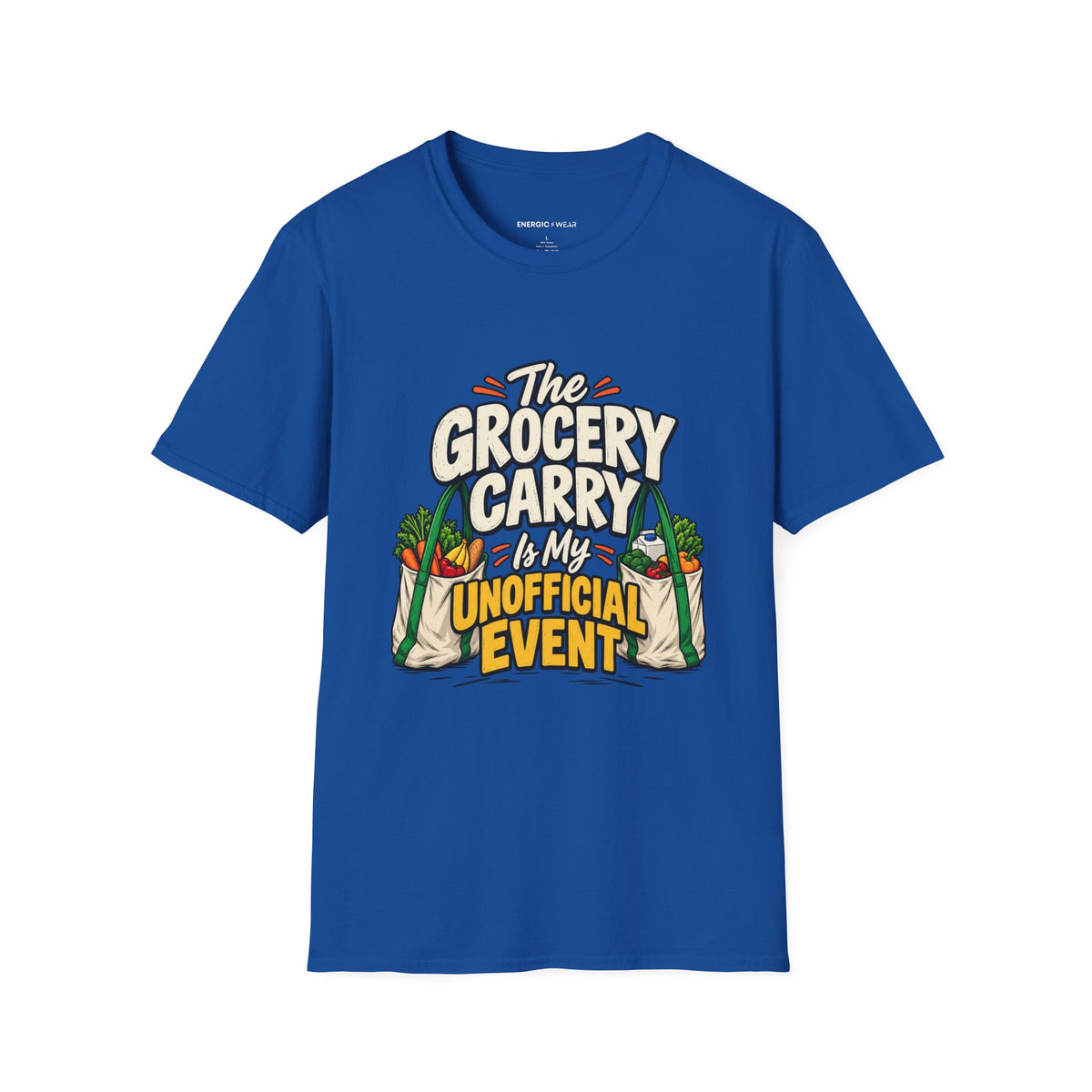 Graphic fitness T-shirt featuring the "The Grocery Carry Is My Unofficial Event" design.