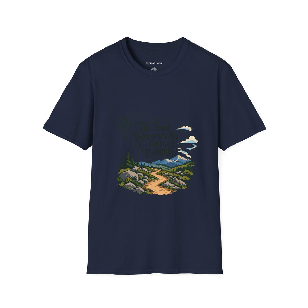 Graphic fitness T-shirt featuring the "The Trail Welcomes My Unfinished Thoughts" design.