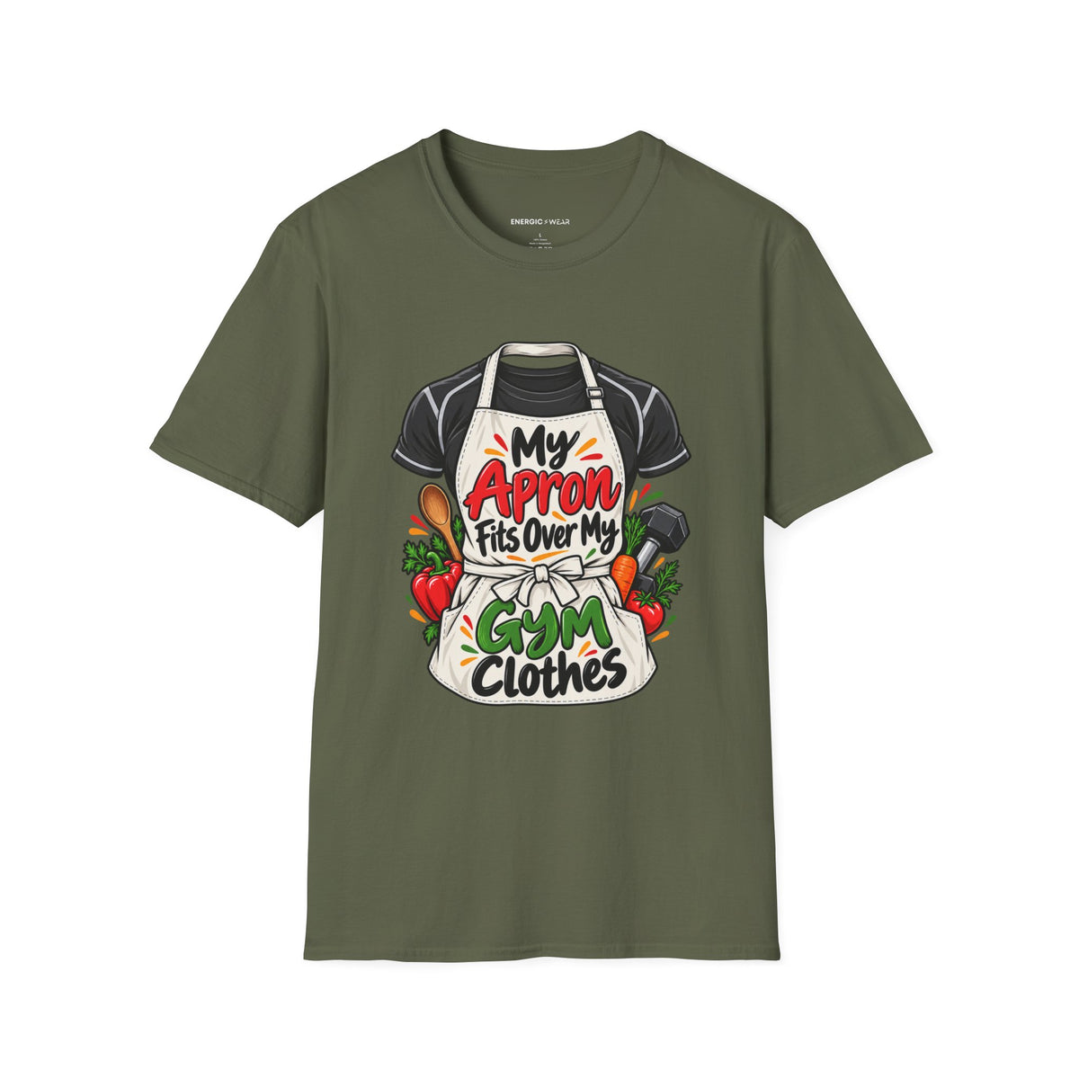 Graphic fitness T-shirt featuring the "My Apron Fits Over My Gym Clothes" design.