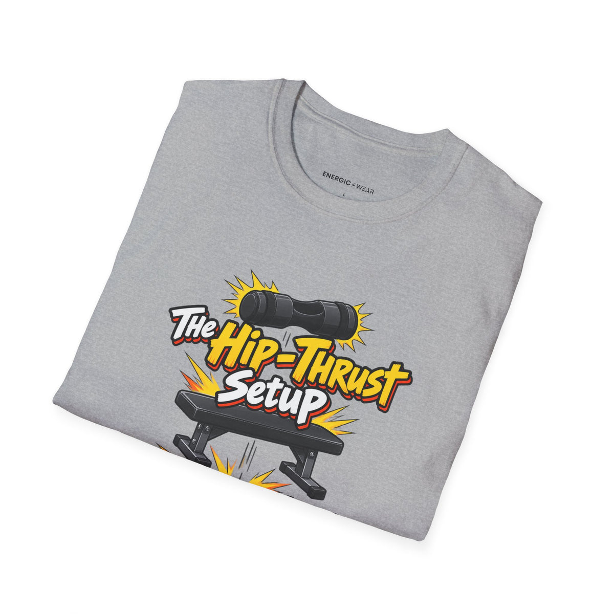Graphic fitness T-shirt featuring the "The Hip-Thrust Setup Is Half the Workout" design.