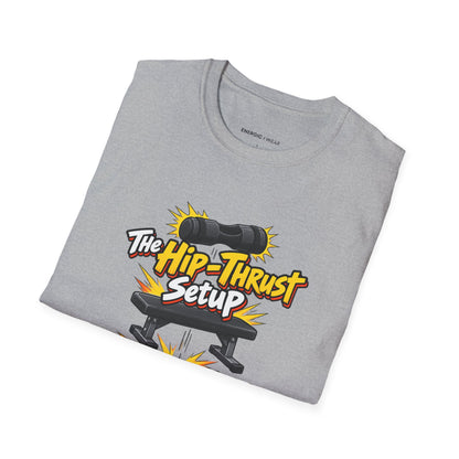 Graphic fitness T-shirt featuring the "The Hip-Thrust Setup Is Half the Workout" design.