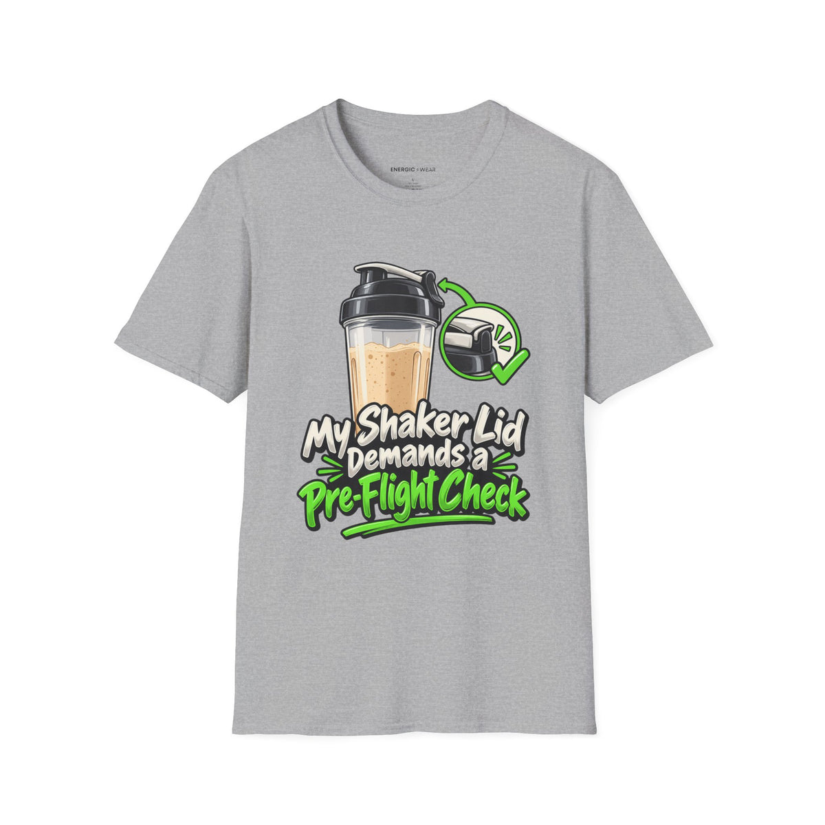 Graphic fitness T-shirt featuring the "My Shaker Lid Demands a Pre-Flight Check" design.