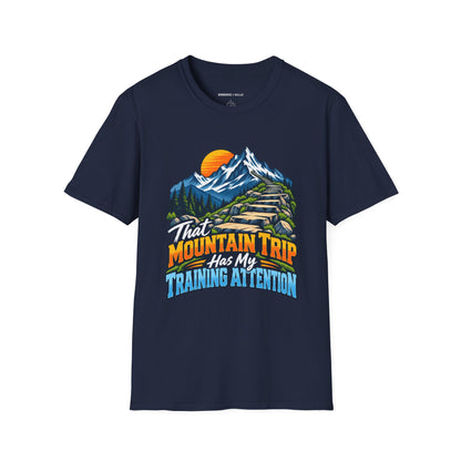 Graphic fitness T-shirt featuring the "That Mountain Trip Has My Training Attention" design.