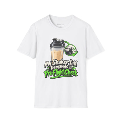 Graphic fitness T-shirt featuring the "My Shaker Lid Demands a Pre-Flight Check" design.